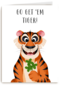 go get em tiger