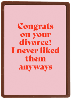 Congrats on your divorce