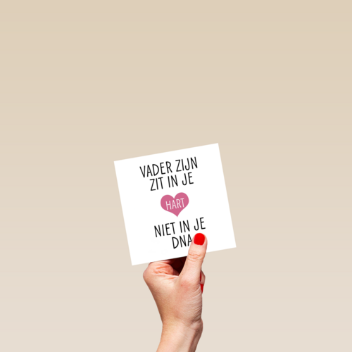 kaart lief stiefvader vader zijn zit in je hart niet in je dna