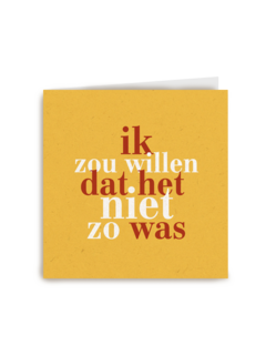 ik zou willen dat het niet zo was