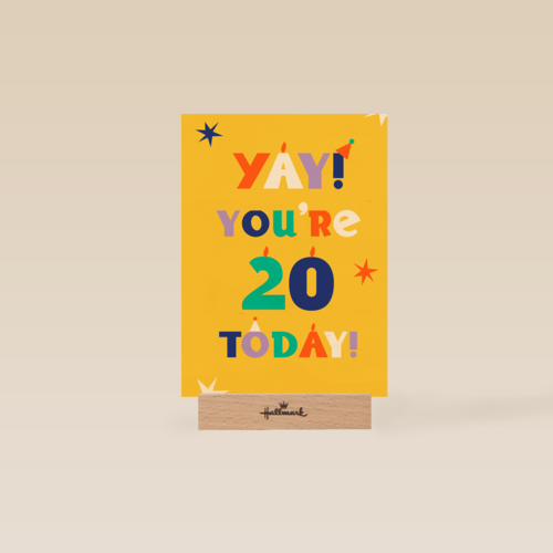 Yay you are 20 today