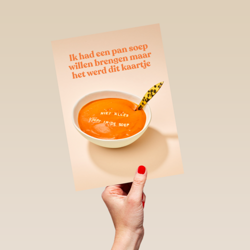 ik had soep willen brengen maar het werd dit kaartje