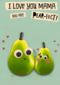 moederdag kaart mama you are pear fect