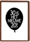 Verjaardagskaart 30 is het nieuwe 20