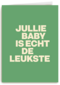 geboorte felicitatie andc jullie baby is echt de leukste