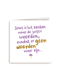 condoleance kaart soms is het zoeken naar de juiste woorden