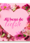 Roze bloemen jij bent de liefste
