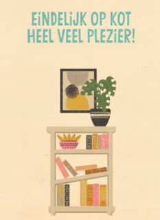 eindelijk op kot heel veel plezier