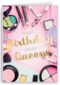 Verjaardagskaart tiener meisje Birthday queen makeup