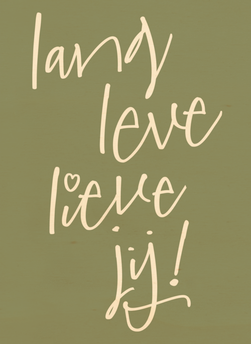 quote kaart lang leve lieve jij
