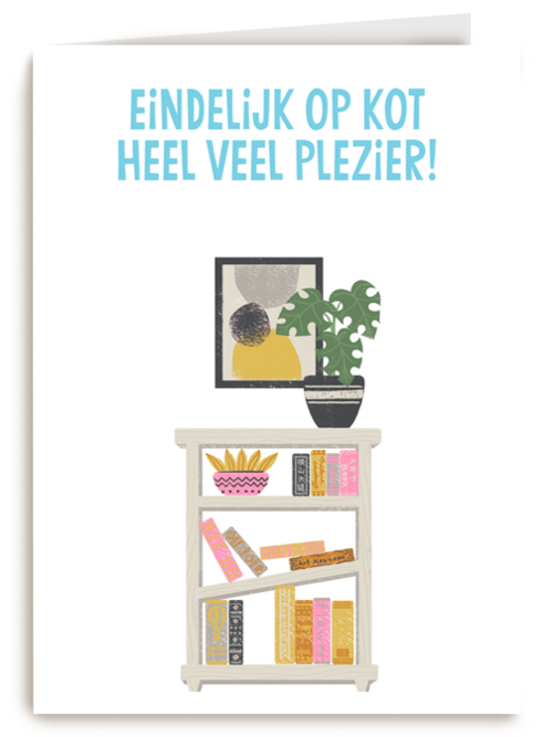 Kaart Hallmark | Felicitatie Nieuwe Woning | Eindelijk Op Kot Heel Veel Plezier
