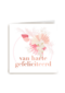 verjaardag kaart stijlvol bloemen van harte gefeliciteerd