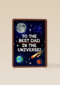 To the best dad in the universe