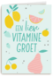 Beterschapskaart een lieve vitaminegroet
