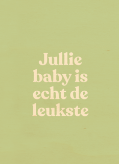 geboorte felicitatie andc jullie baby is echt de leukste
