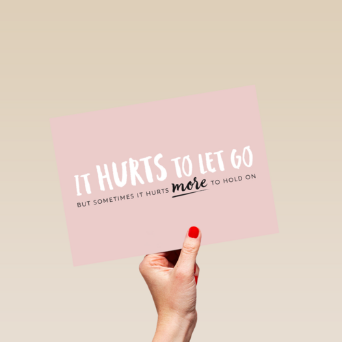 it hurts to let go