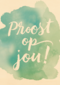 watercolor proost op jou