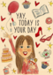 today is your day