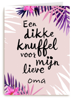 een dikke knuffel voor mijn lieve oma