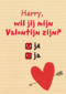 Wil jij mijn valentijn zijn naam