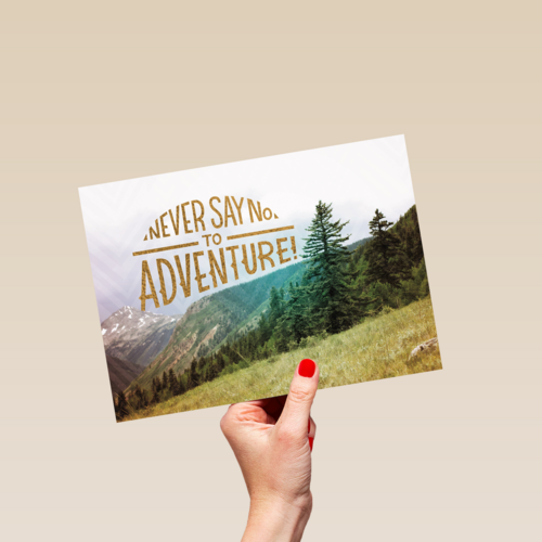 never say no to adventure