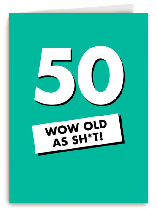 Verjaardagskaart 50 wow old as shit