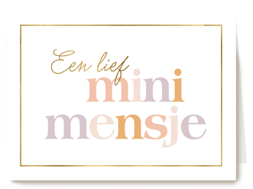 Felicitatie een lief mini mensje