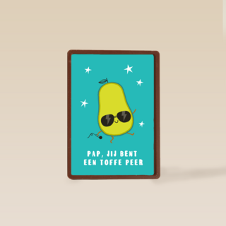 Pap jij bent een toffe peer