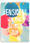 wat mag jij trots zijn op je pensioen