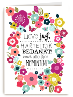 lieve juf bedankt voor alle fijne momenten