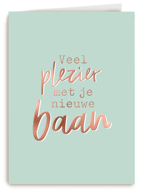 veel plezier met je nieuwe baan