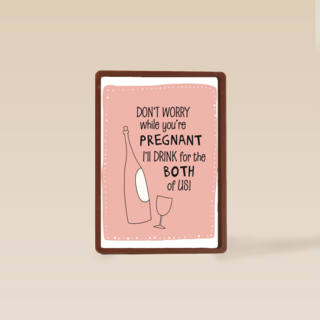 dont worry while youre pregnant