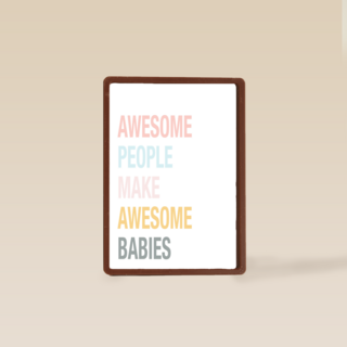 awesome people make awesome babies