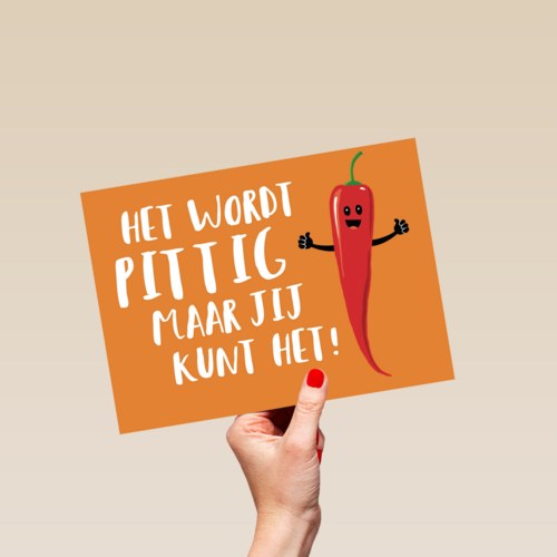 het wordt pittig maar jij kunt het