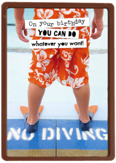 on your birthday you can do whatever you want