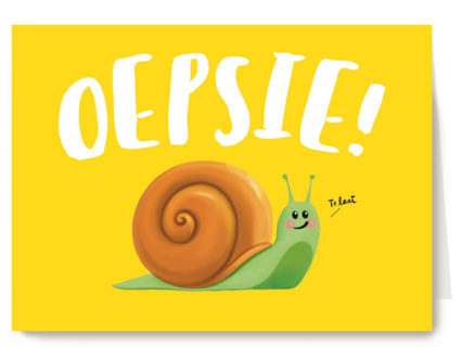 oepsie zei de slak
