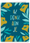 Ik denk aan je bloemen