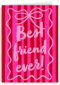 Valentine Best Friend Ever Pink