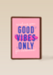 Good vibes only Valentijn