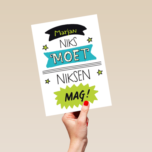 niks moet niksen mag kaart