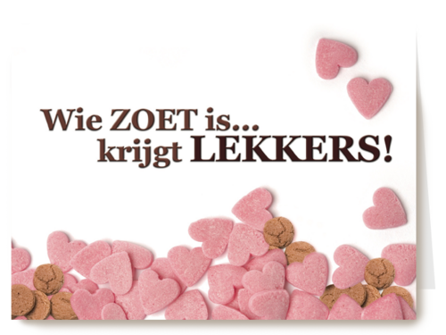 wie zoet is krijgt lekkers sinterklaas