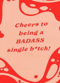 Cheers to being a badass single