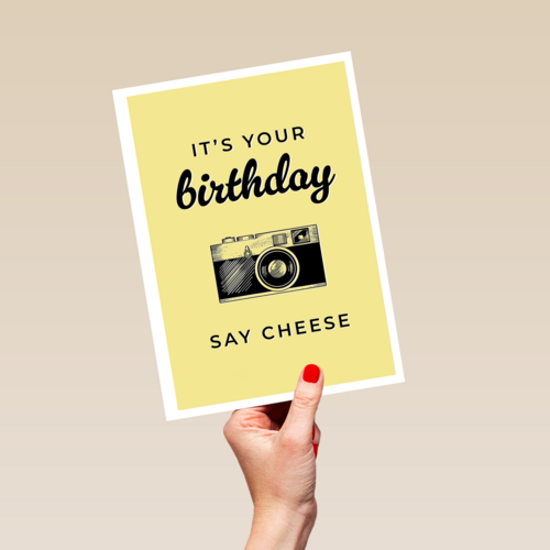 its your birthday say cheese