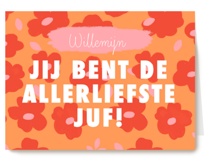 jij bent de allerliefste juf met deze bloemenkaart