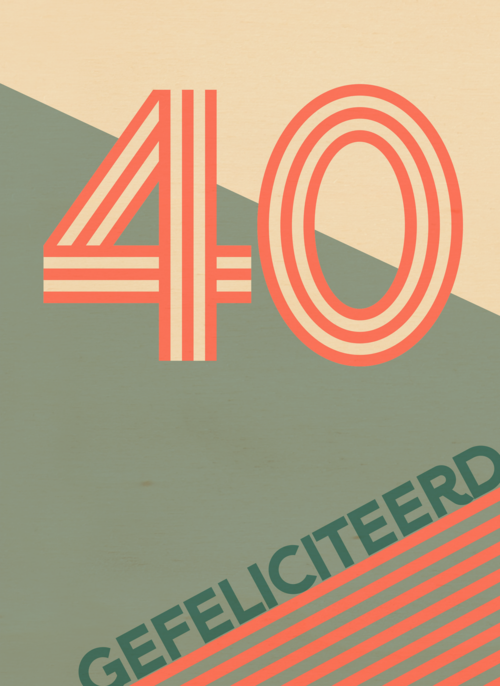 40 jaar gefeliciteerd