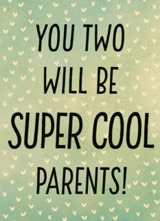 zwanger you two will be super cool parents