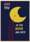 Liefdeskaart love you to the moon and back