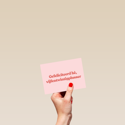 verjaardagskaart vrouw grappig gefeliciteerd vijfentwintigplusser