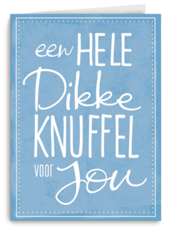 jij verdient een dikke knuffel