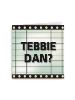 letterbord kaart met de tekst tebbie dan